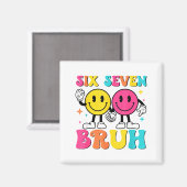 67 Meme Gen Alpha Slang 6 7 Six Seven Bruh Funny B Magnet (Vorderseite/Rückseite)
