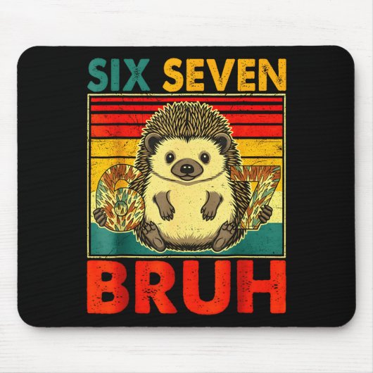 67 Meme Hedgehog Funny Six Seven Bruh Hedgehog For Mousepad (Vorne)