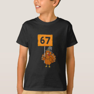 67 Meme Humor 6-7 Lustig Sechs Sieben Truthahn Dan T-Shirt
