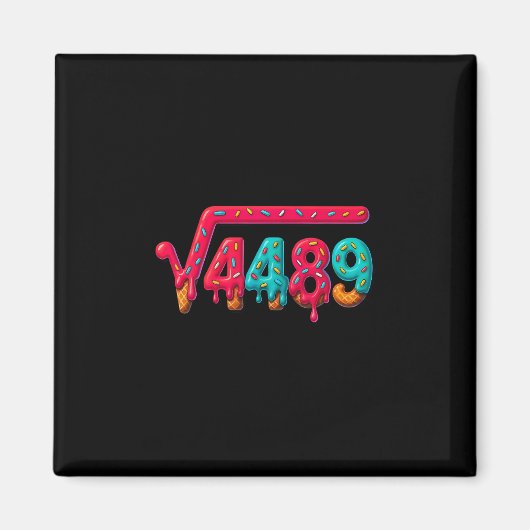 67 Meme Ice Cream Drip Square Root 4489 Gen Alpha  Magnet (Vorne)