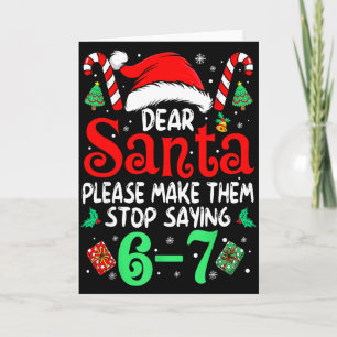 67 Meme Lieber Santa 6 7 Lustige Weihnachten Sechs Karte