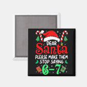 67 Meme Lieber Santa 6 7 Lustige Weihnachten Sechs Magnet (Vorderseite/Rückseite)