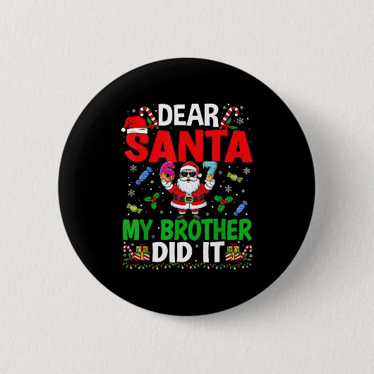 67 Meme Lieber Santa Mein Bruder hat es getan Lust Button (Vorderseite)