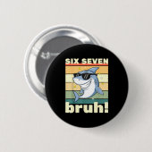 67 Meme Lustig Six Seven Bruh 6-7 Meme Kinder Jung Button (Vorne & Hinten)
