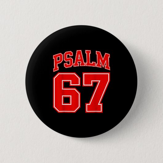 67 Meme Lustig Six Seven Psalm 67 6-7 Meme Button (Vorderseite)