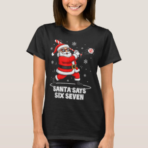 67 Meme Lustig Six Seven Weihnachten 6-7 Meme Sant T-Shirt