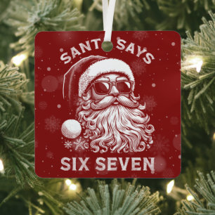 67 Meme Lustiger Santa sagt sechs sieben Weihnacht Ornament Aus Metall