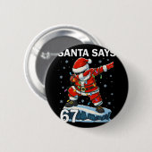 67 Meme Lustiger Sechs Sieben Weihnachten 6-7 Meme Button (Vorne & Hinten)