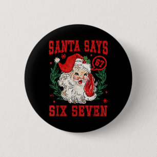 67 Meme Lustiger Weihnachtsmann sagt sechs sieben Button