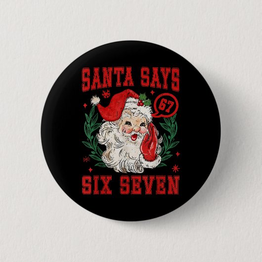 67 Meme Lustiger Weihnachtsmann sagt sechs sieben Button (Vorderseite)