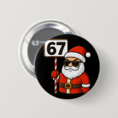 67 Meme Lustiges Sechs Sieben Weihnachten Für Männ Button (Vorne & Hinten)