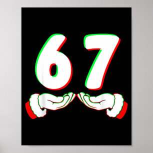 67 Meme Lustiges Sechs Sieben Weihnachts-Shirt Män Poster
