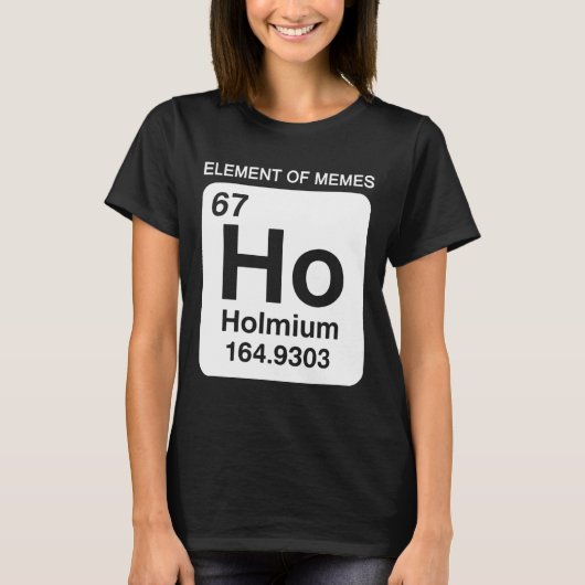 67 Meme Nummer Element der Memes Periodensystem 6 T-Shirt (Vorderseite)