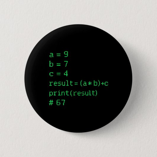 67 Meme Python-Code-Ergebnis Geek-Humor Sechs Sieb Button (Vorderseite)