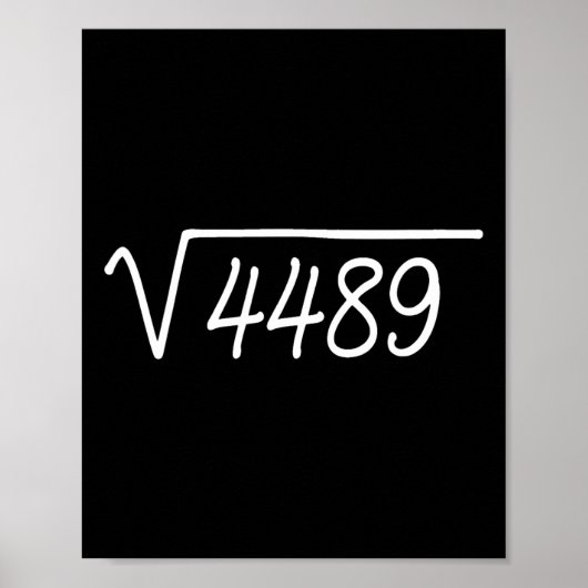 67 Meme Quadratwurzel 4489  Poster (Vorne)