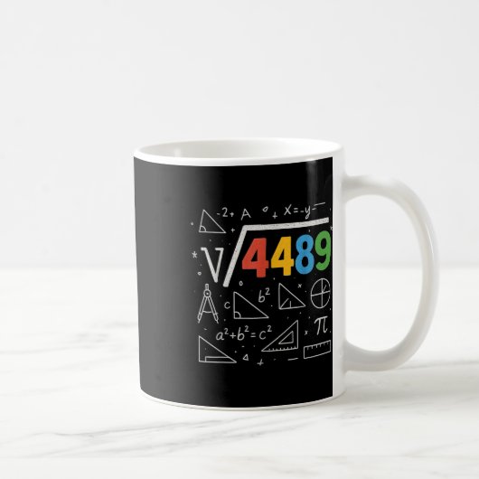 67 Meme Quadratwurzel 4489 Slang Sechs Sieben Math Kaffeetasse (Rechts)