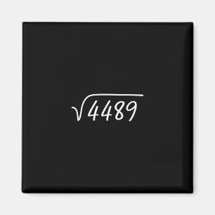 67 Meme Quadratwurzel 4489 Teenager Sechs Sieben S Magnet