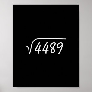 67 Meme Quadratwurzel 4489 Teenager Sechs Sieben S Poster