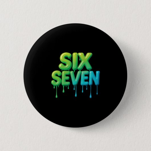 67 Meme Sechs Sieben 6-7 Lustiger Internet-Witz Vi Button (Vorderseite)