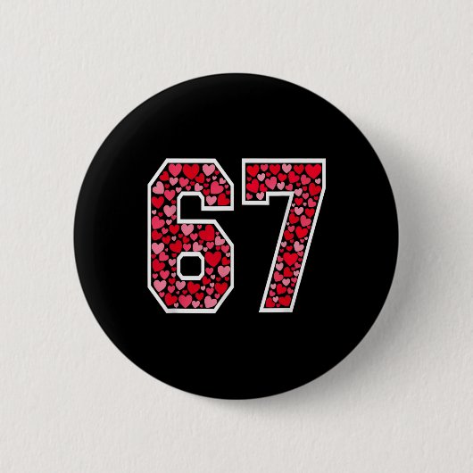 67 Meme Sechs Sieben 6 7 Valentinsherzen Button (Vorderseite)