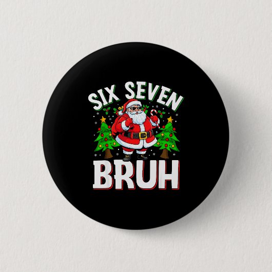 67 Meme Sechs Sieben Bruh Weihnachtsmann Lustiges  Button (Vorderseite)