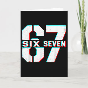 67 Meme Sechs Sieben Lustig 6 7 Gen Alpha Slang 6- Karte