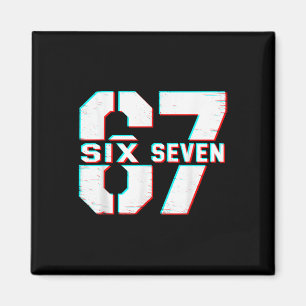 67 Meme Sechs Sieben Lustig 6 7 Gen Alpha Slang 6- Magnet