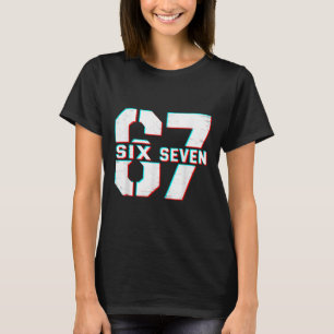 67 Meme Sechs Sieben Lustig 6 7 Gen Alpha Slang 6- T-Shirt