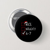 67 Meme Sechs Sieben Männer Jungen Weihnachten 6-7 Button (Vorne & Hinten)