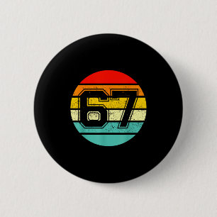 67 Meme Six Seven 6 7 Meme Lustige Zahl Vintage Button