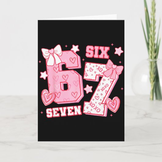 67 Meme Six Seven 6 7 Valentinstage Karte (Vorderseite)