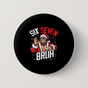 67 Meme Six Seven Bruh Bigfoot Weihnachtsmann 6 7  Button