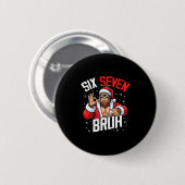 67 Meme Six Seven Bruh Bigfoot Weihnachtsmann 6 7  Button (Vorne & Hinten)