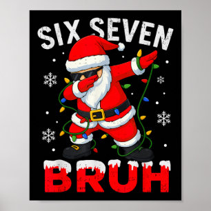 67 Meme Six Seven Bruh Dabbing Weihnachtsmann Lust Poster