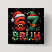 67 Meme Six Seven Bruh Lustiges Weihnachten 6 7 Button (Vorderseite)