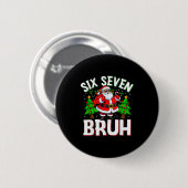67 Meme Six Seven Bruh Weihnachtsmann Lustige Weih Button (Vorne & Hinten)