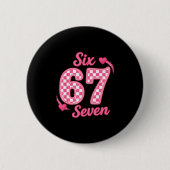 67 Meme Six Seven  Button (Vorderseite)
