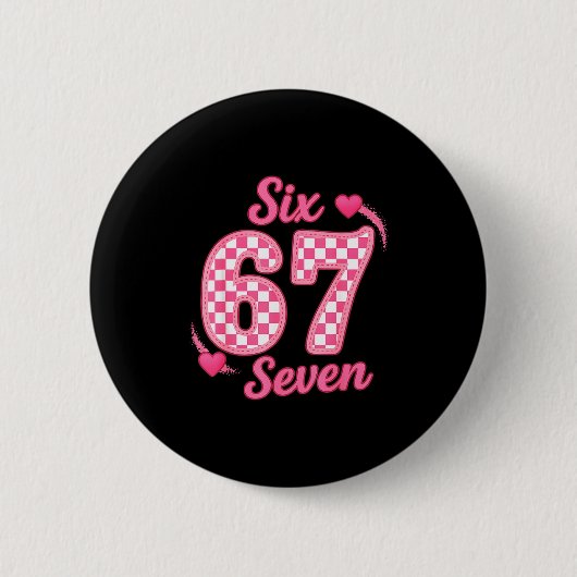 67 Meme Six Seven  Button (Vorderseite)