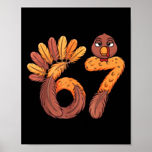 67 Meme Six Seven Gen Alpha Slang Funny Turkey Tha Poster (Vorne)