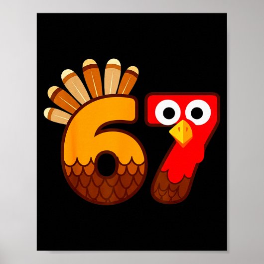 67 Meme Six Seven Gen Alpha Slang Lustiger Truthah Poster (Vorne)