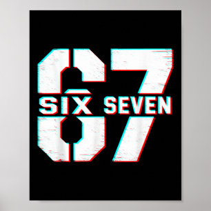 67 Meme Six Seven Lustig 6 7 Gen Alpha Slang 6-7 Poster