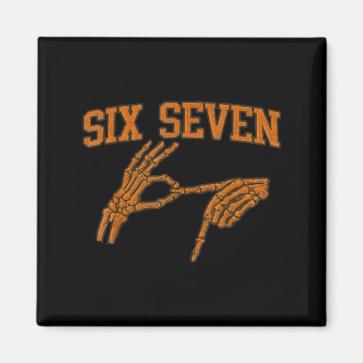 67 Meme Skeleton Hand Halloween Haunted 6 7 Six Se Magnet (Vorne)