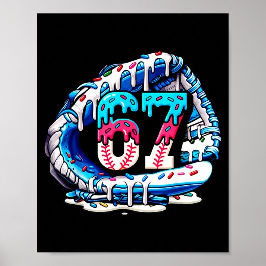 67 Meme Slang Baseballhandschuh Drip Eis Sechs Se Poster (Vorne)