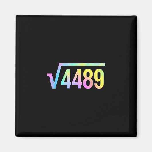 67 Meme Slang Tie Dye Funny Square Root 4489 Math  Magnet (Vorne)