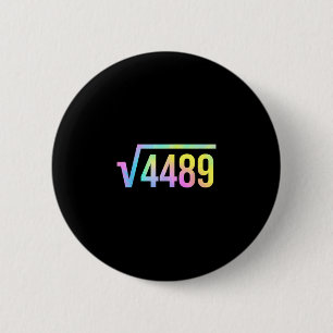 67 Meme Slang Tie-Dye Lustig Quadratwurzel 4489 Ma Button