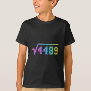 67 Meme Spaß Quadratwurzel 4489 Teenager Sechs Sie T-Shirt
