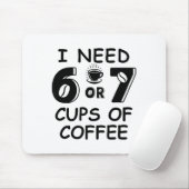 67 Meme Teacher 6 7 Coffee C Need Six Seven Coffee Mousepad (Mit Mouse)