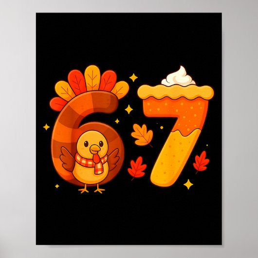 67 Meme Thanksgiving Turkey Day Funny Holiday Six  Poster (Vorne)
