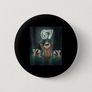67 Meme Waschbär heult zum Mond 6 7 Lustig Weir Button