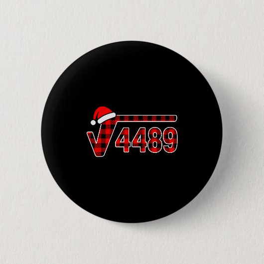 67 Meme Weihnachten Quadratwurzel 4489 Sechs Siebe Button (Vorderseite)